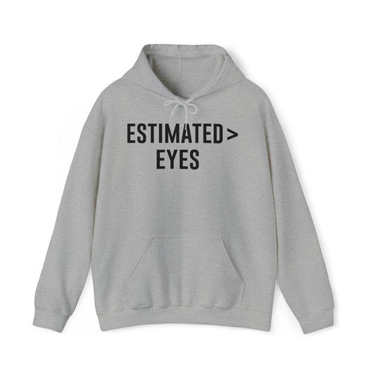 Estimated > Eyes Hoodie