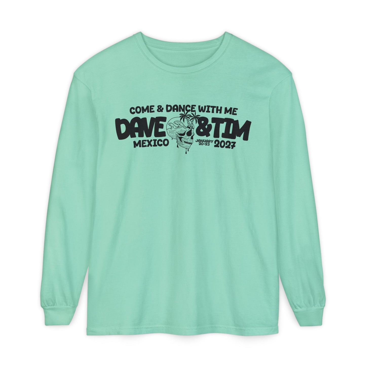D&T Come & Dave With Me 2027 Long Sleeve Tee