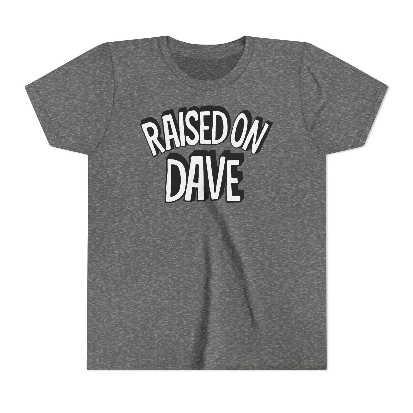 Raised On Dave Revised *YOUTH