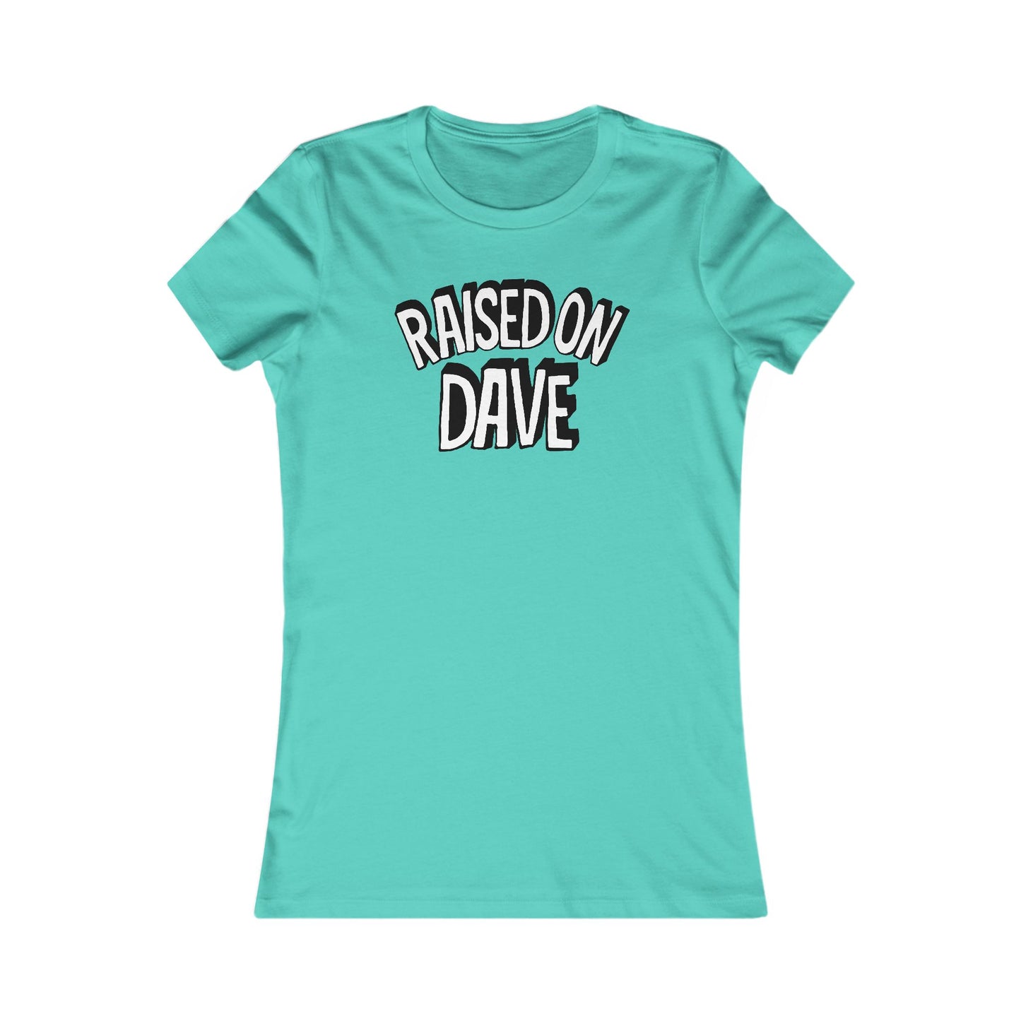 Raised On Dave Revised Woman's Cut Tee