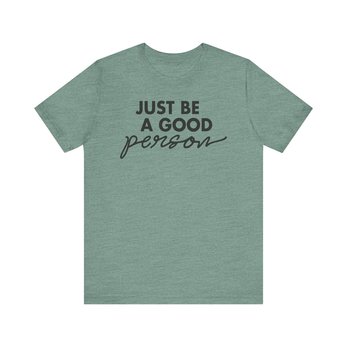 Just Be A Good Person-World Change *With Back