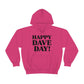 Happy Dave Day! Hoodie