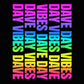 Dave Day Vibes