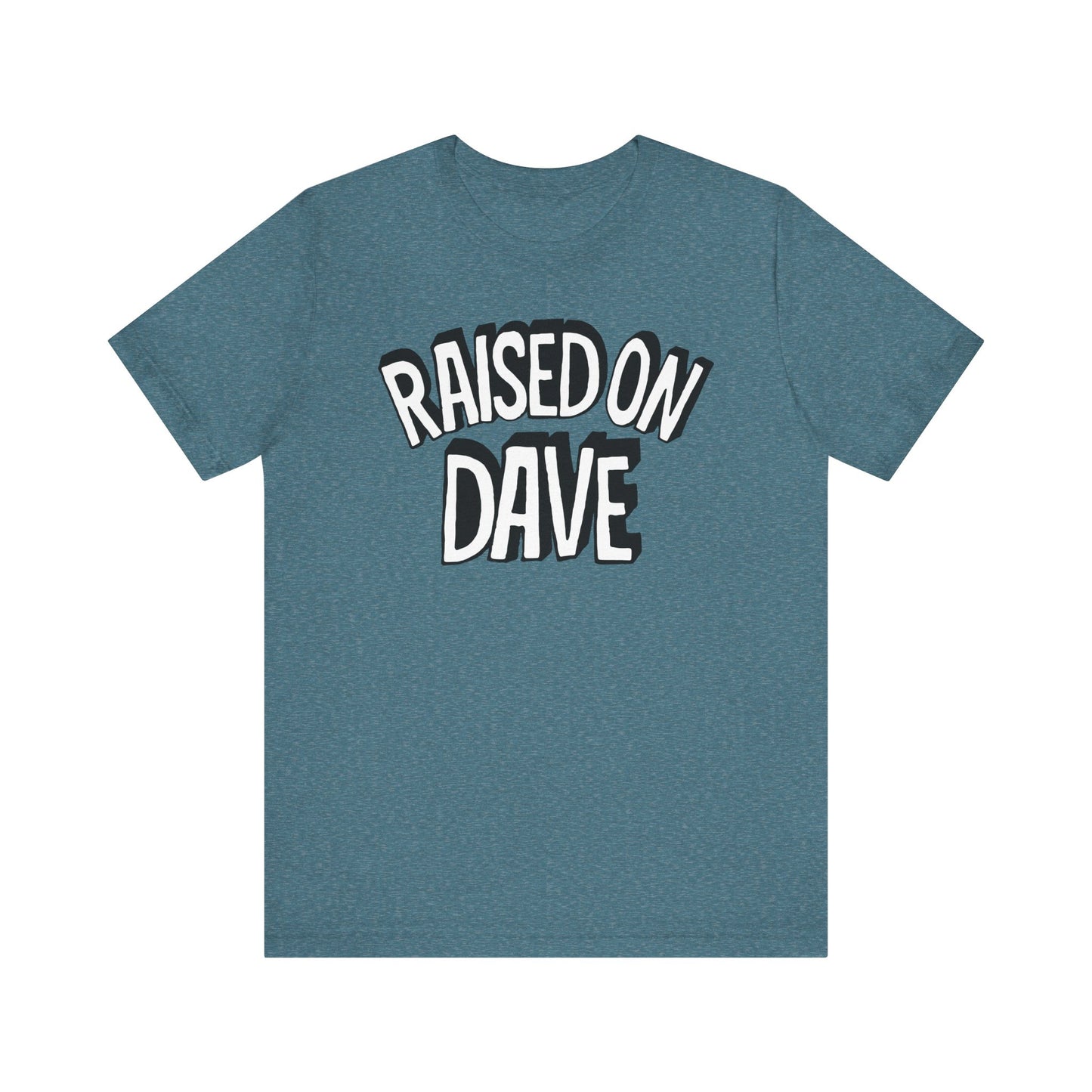 Raised On Dave Revised