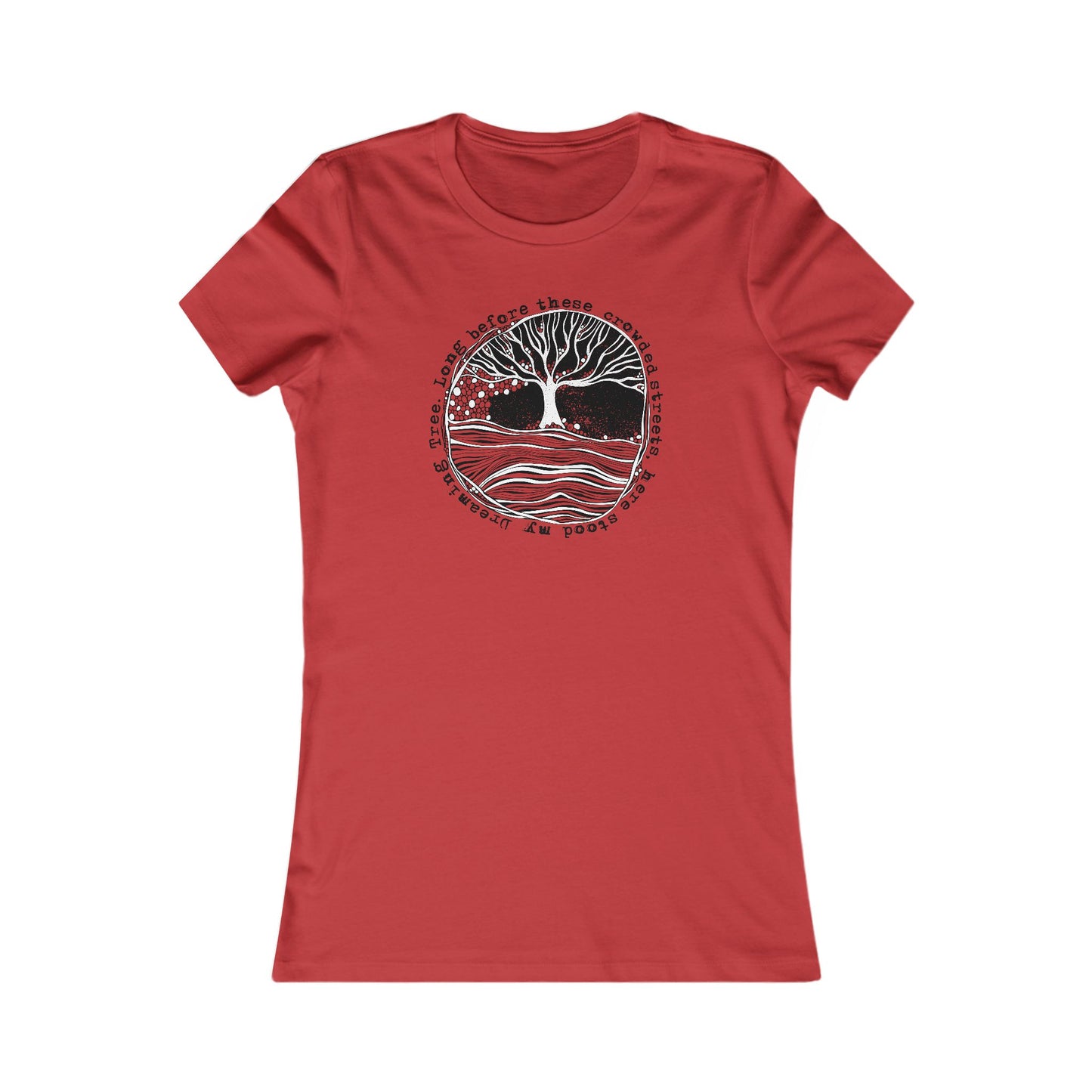 Long before these crowded streets Woman's Cut Tee