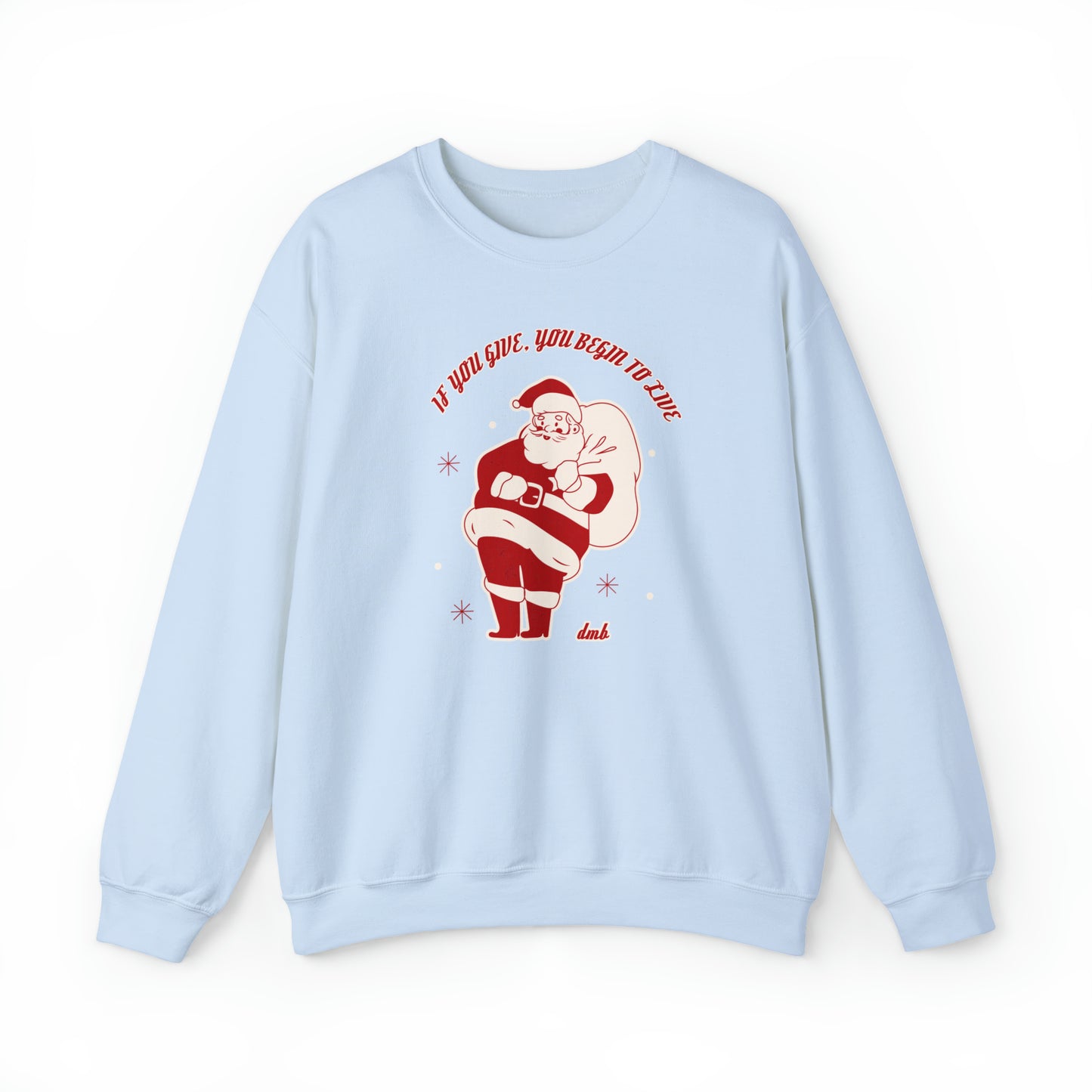 Santa If You Give Crewneck Sweatshirt