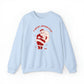 Santa If You Give Crewneck Sweatshirt