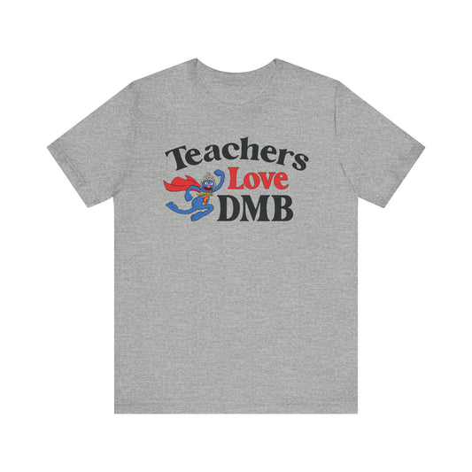 Teachers Love DMB