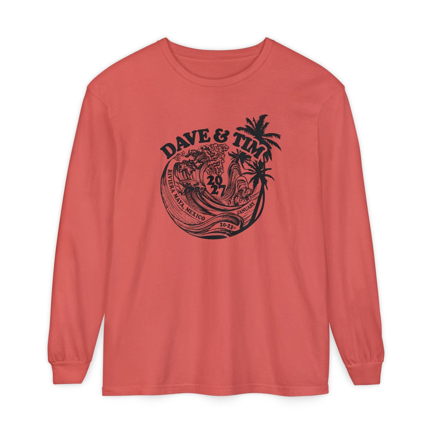 Dave and Tim Crash Mexico 2027 Long Sleeve Tee