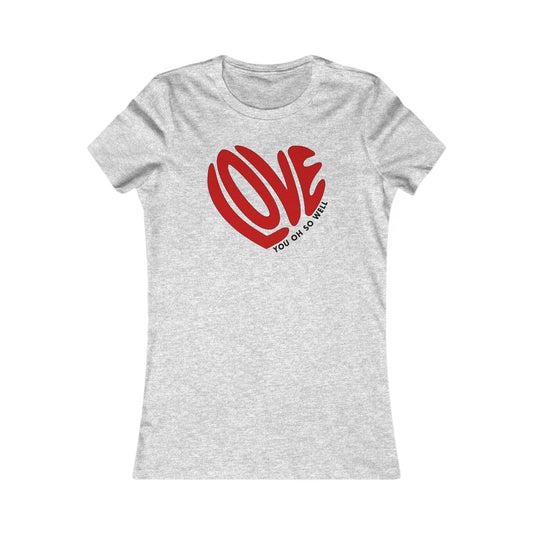 Love You Oh So Well Woman's Tee
