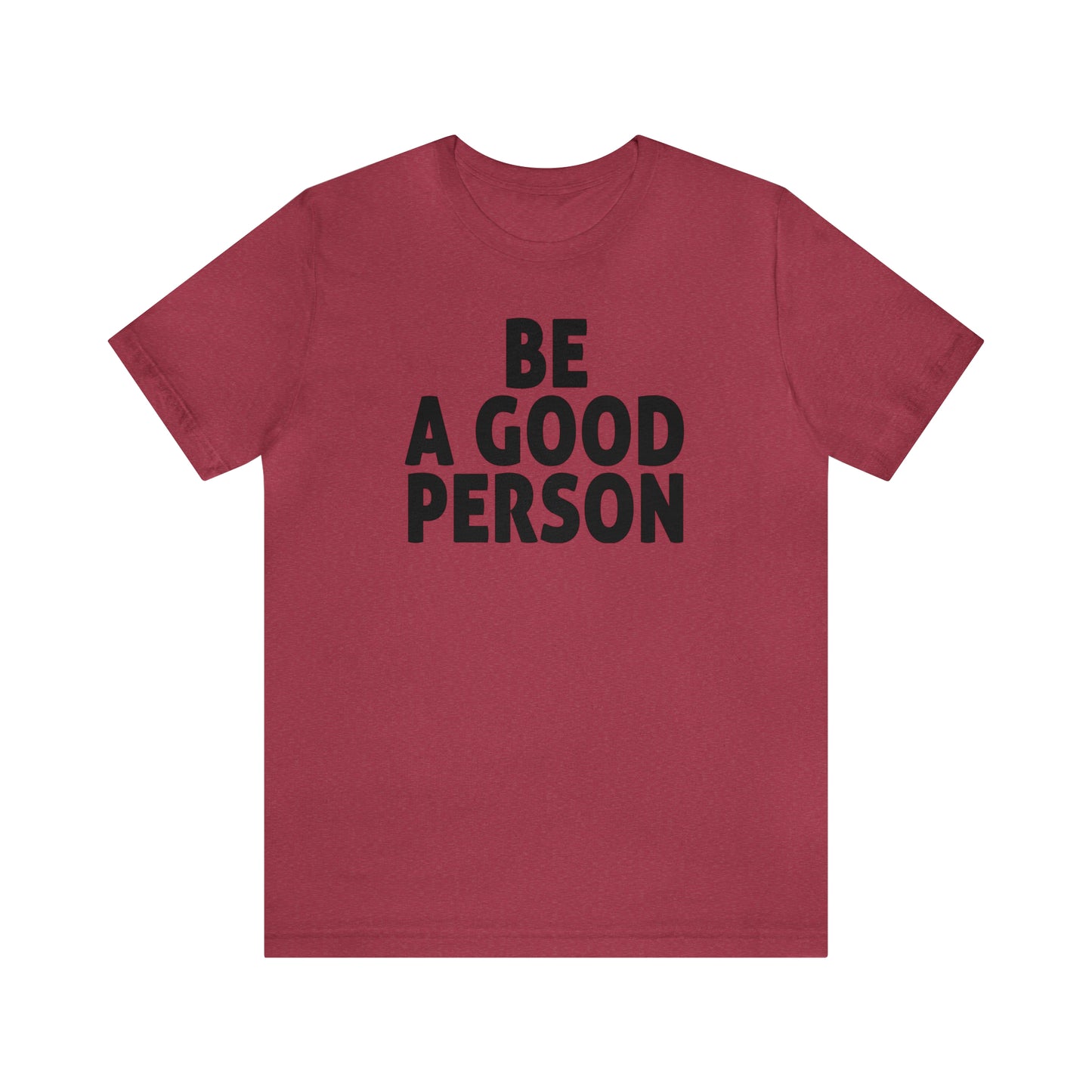 Be A Good Person