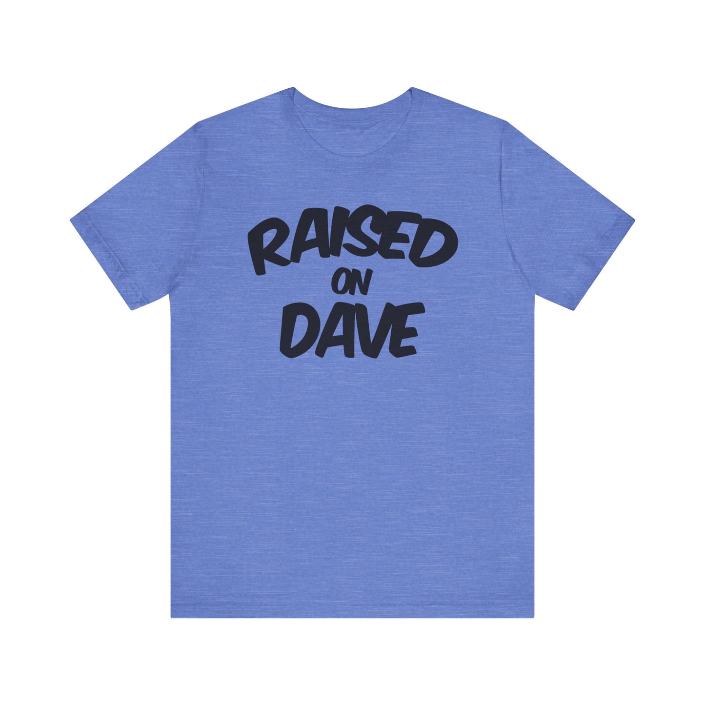Raised On Dave 2026