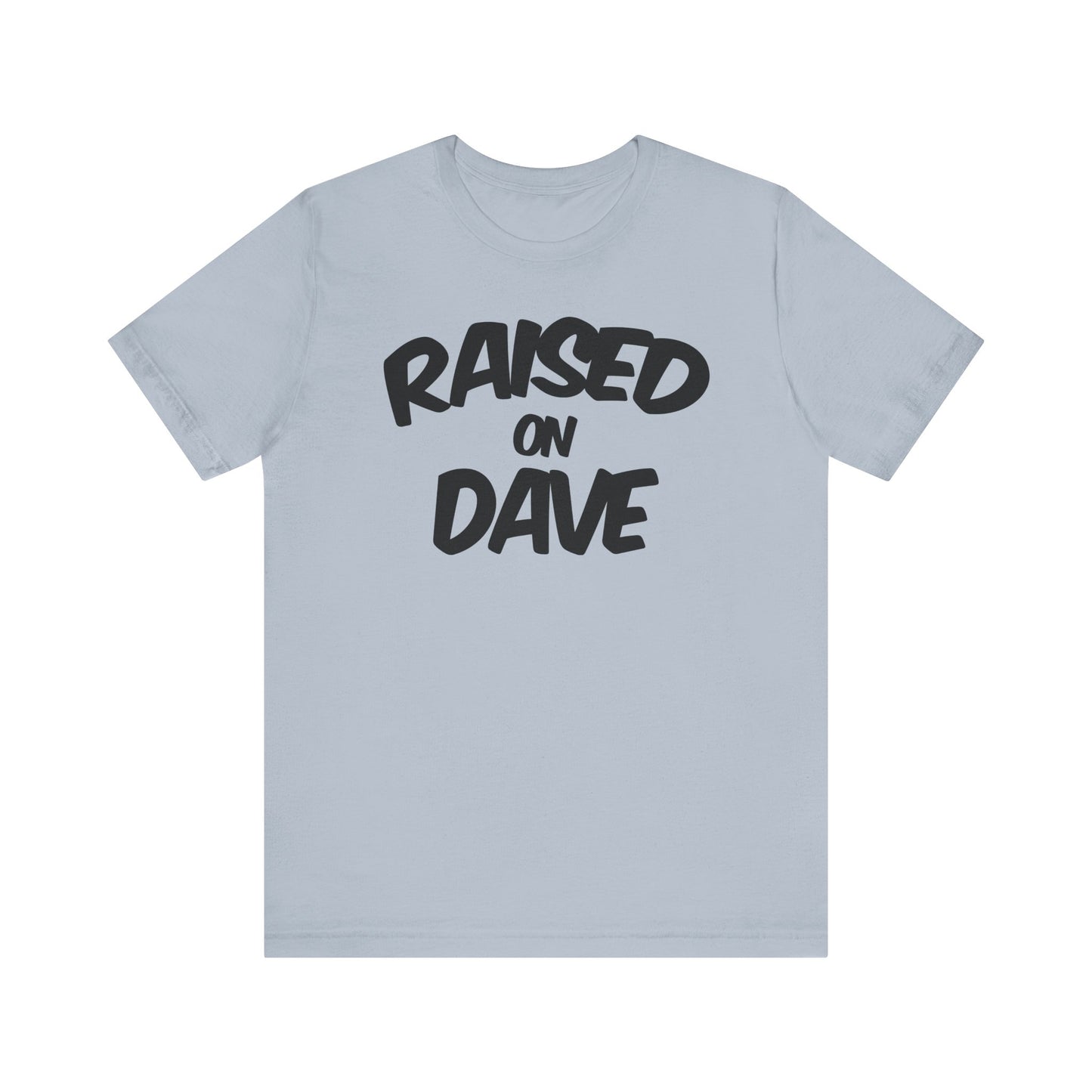 Raised On Dave 2026