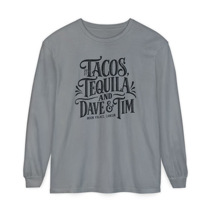 Tacos Tequila & D&T Long Sleeve Tee