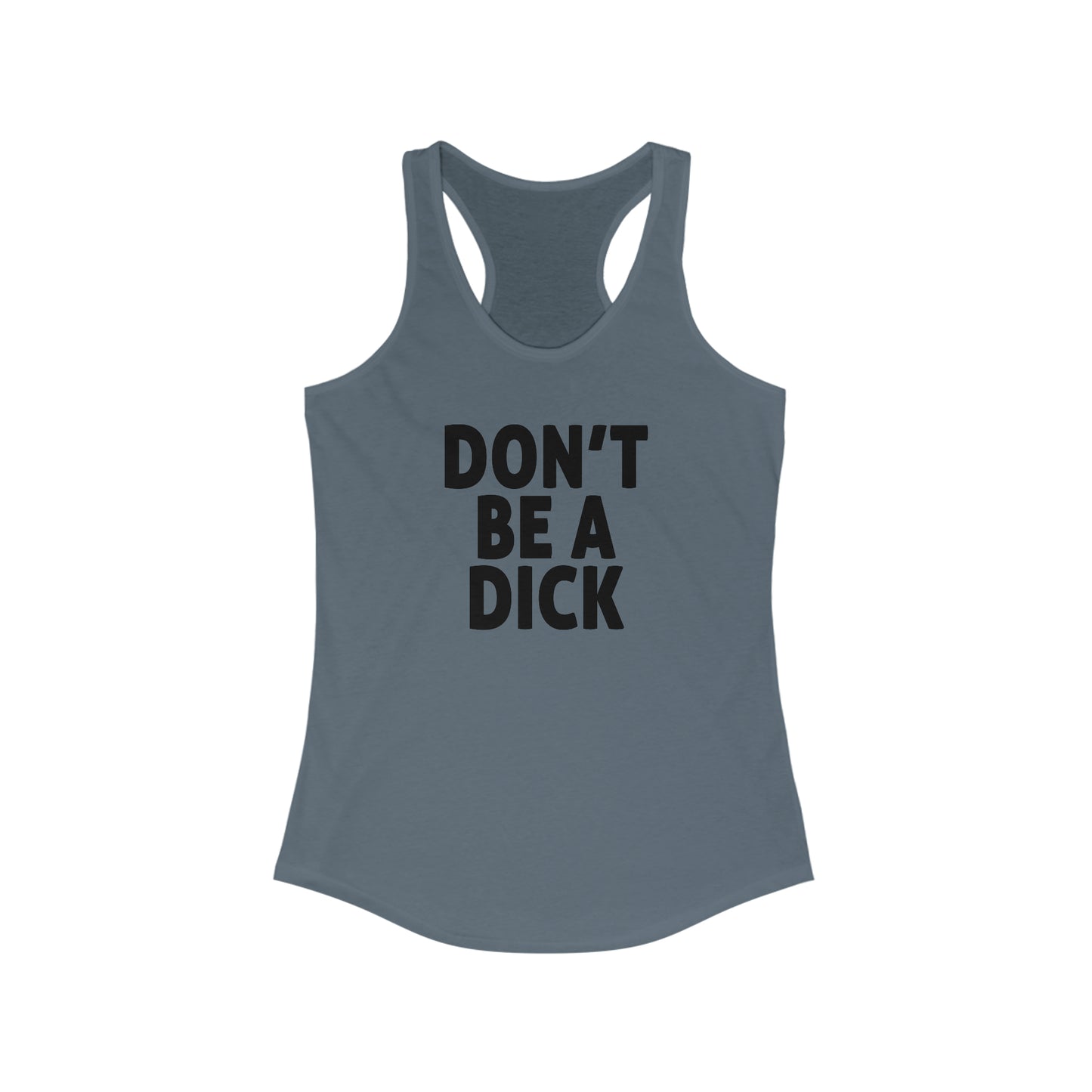 Don't Be A Dick Woman's Tank Top