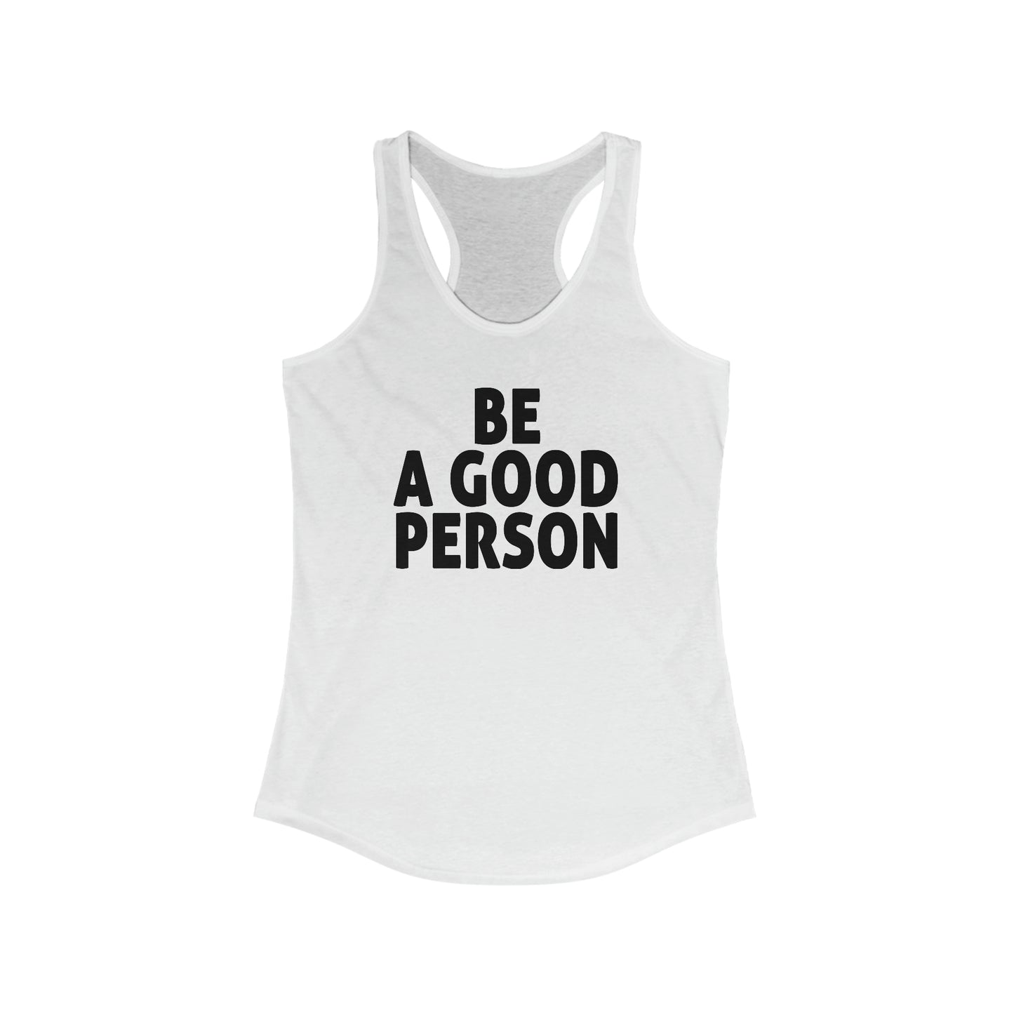 Be A Good Person Woman's Tank Top