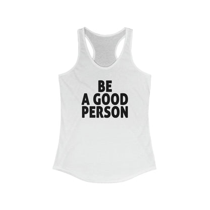 Be A Good Person Woman's Tank Top