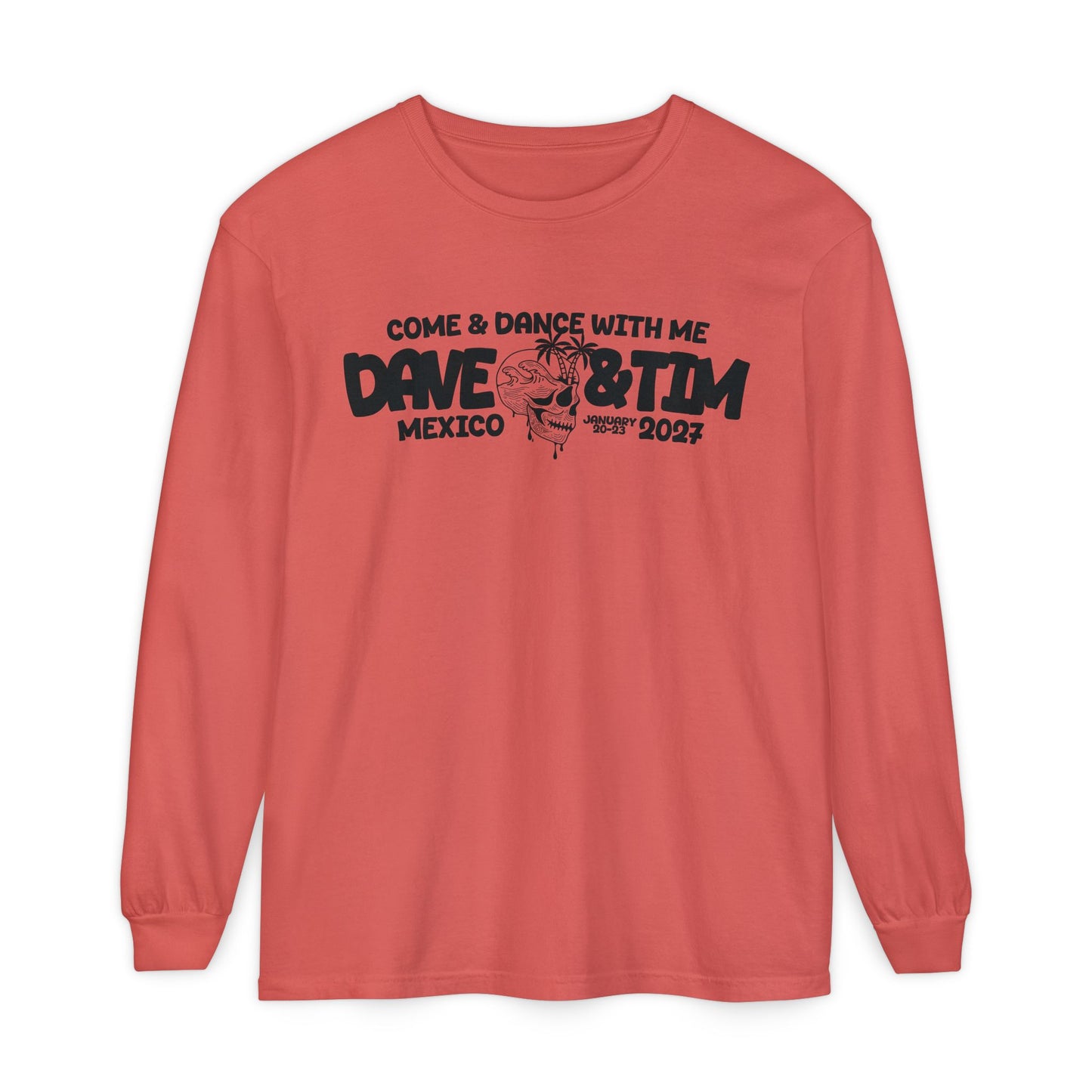 D&T Come & Dave With Me 2027 Long Sleeve Tee