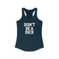 Don't Be A Dick Woman's Tank Top