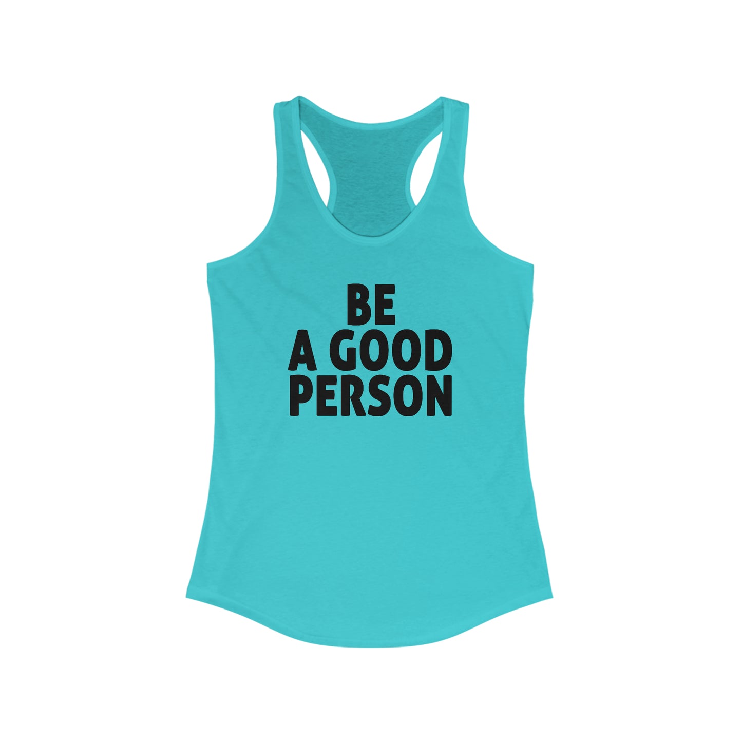Be A Good Person Woman's Tank Top