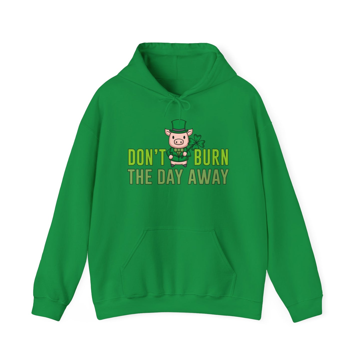 Shamrock Don't Burn The Day Hoodie