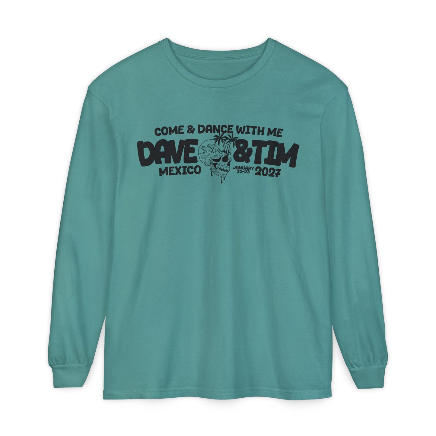 D&T Come & Dave With Me 2027 Long Sleeve Tee
