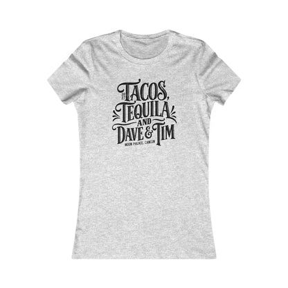 Tacos Tequila & D&T Woman's Cut Tee