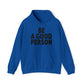 Be A Good Person Hoodie