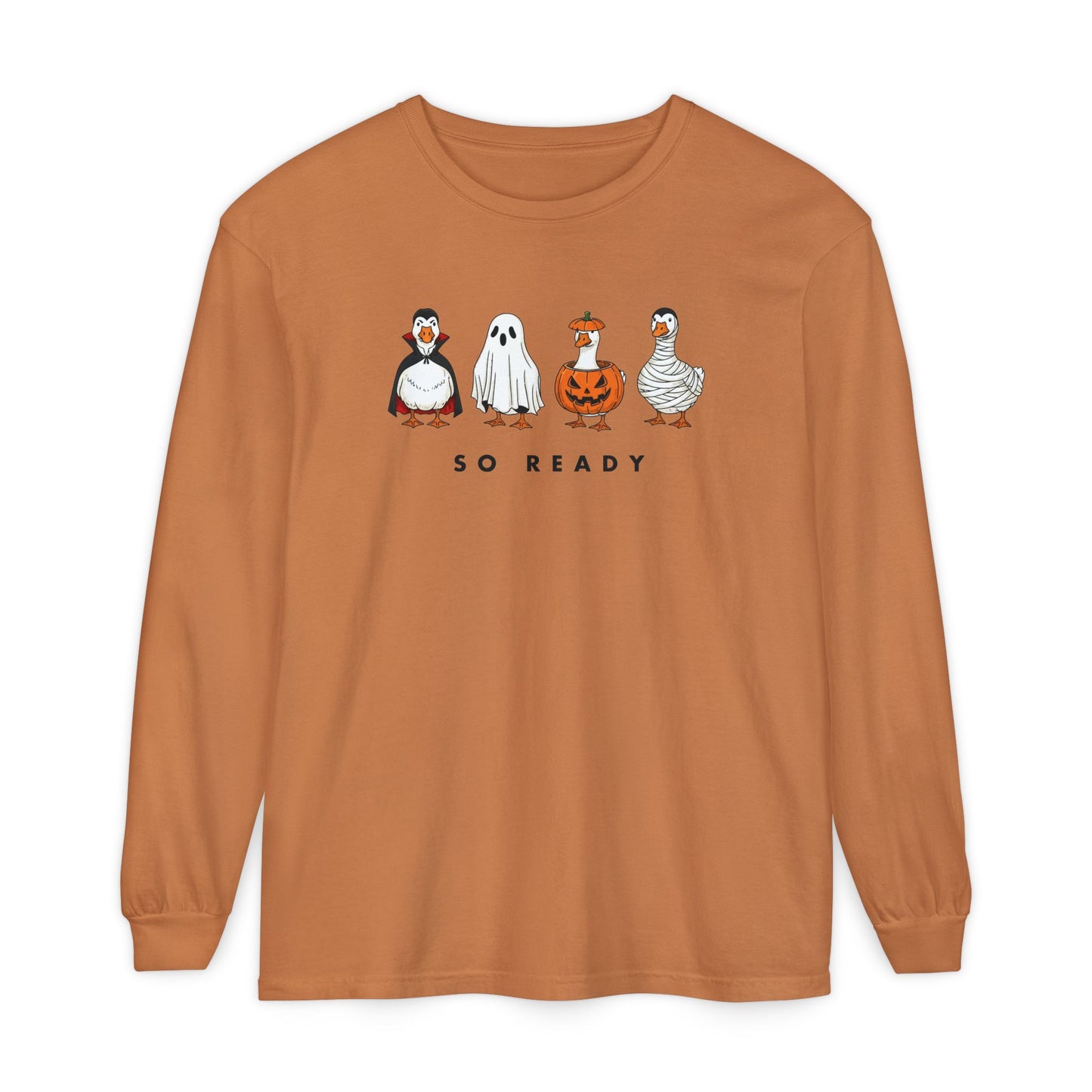 This Goose Is So Ready Long Sleeve Tee