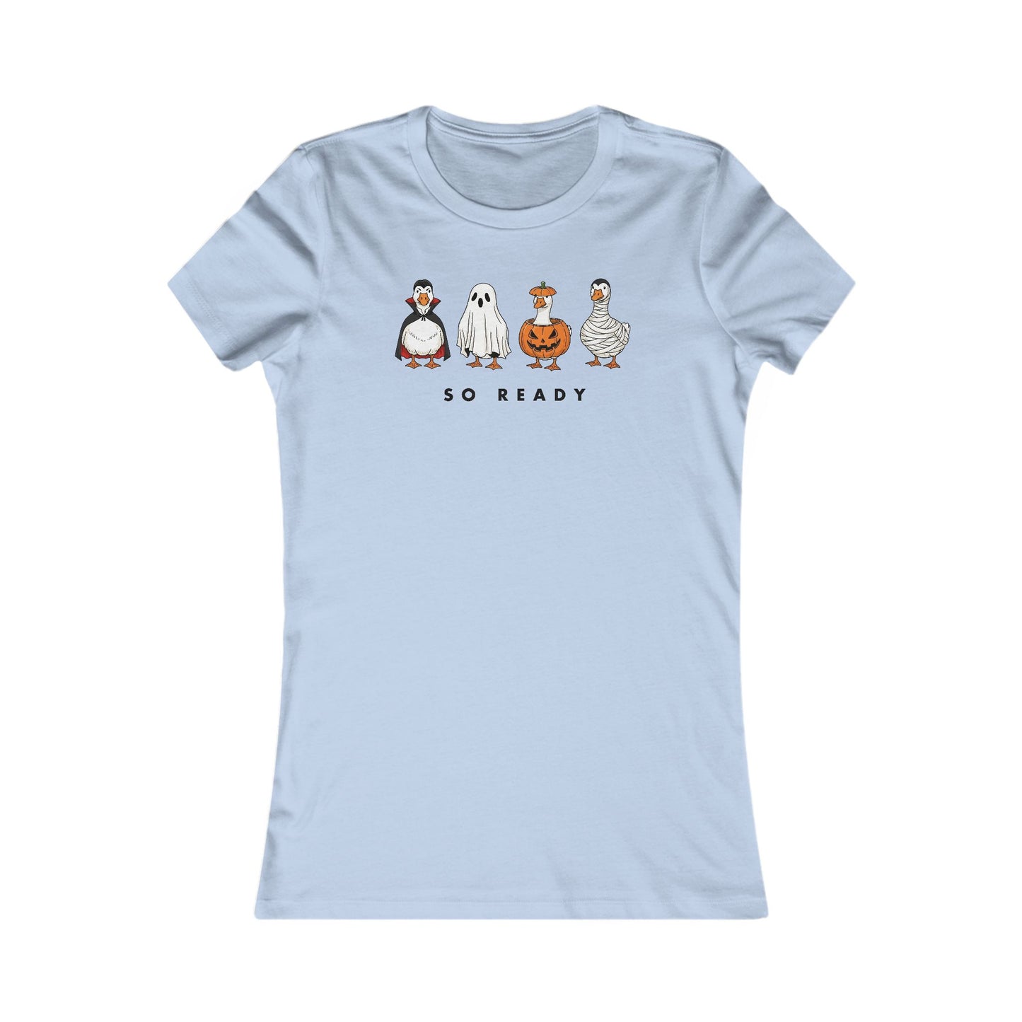 This Goose Is So Ready Woman's Cut Tee