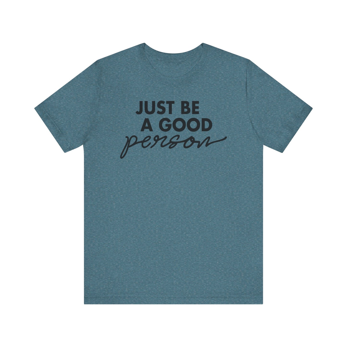 Just Be A Good Person-World Change *With Back