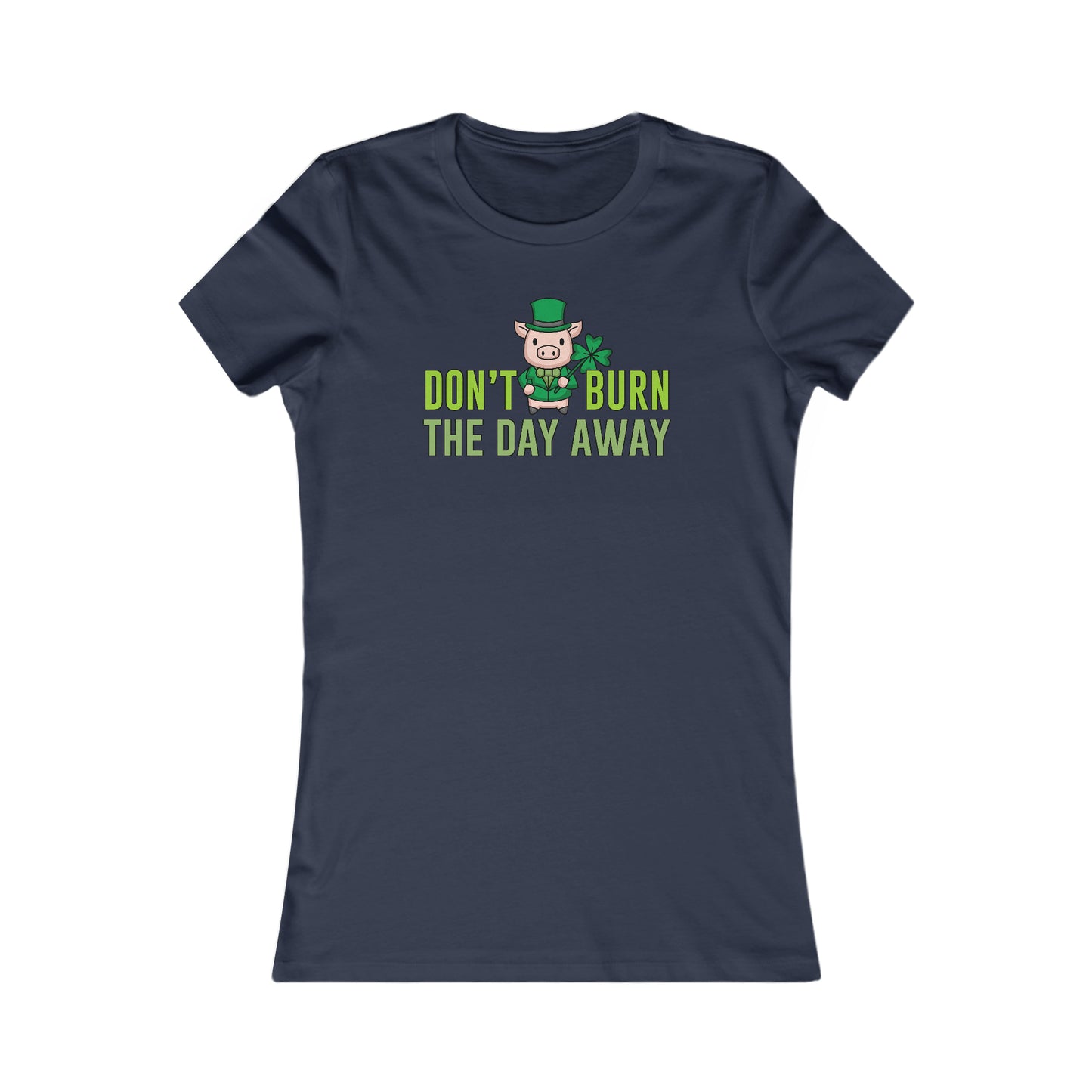 Shamrock Don't Burn The Day Women's Cut