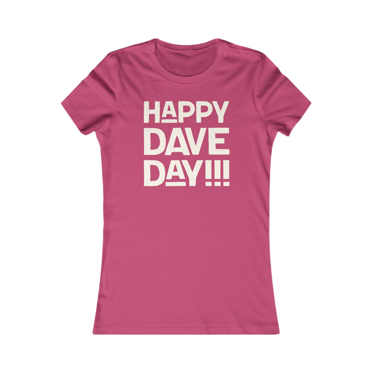 Happy Dave Day! Women's Cut