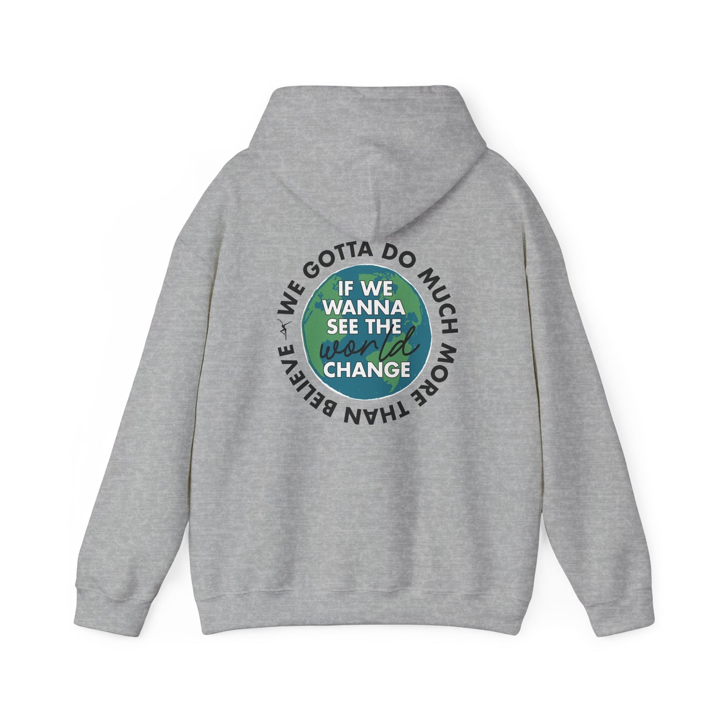 Just Be A Good Person-World Change *With Back Hoodie