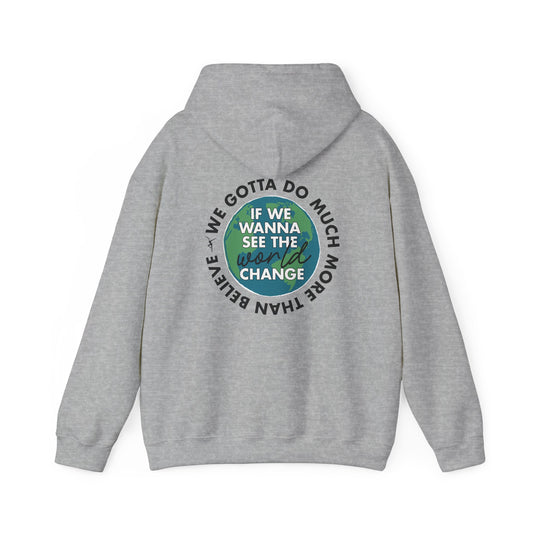Just Be A Good Person-World Change *With Back Hoodie