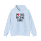 I Love This Fucking Band Hoodie