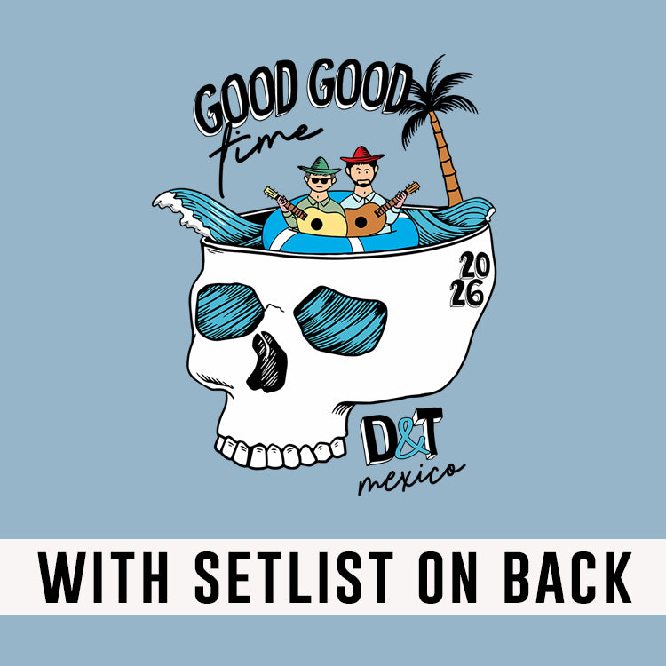Good Good Time Mexico 2026 *With Set List