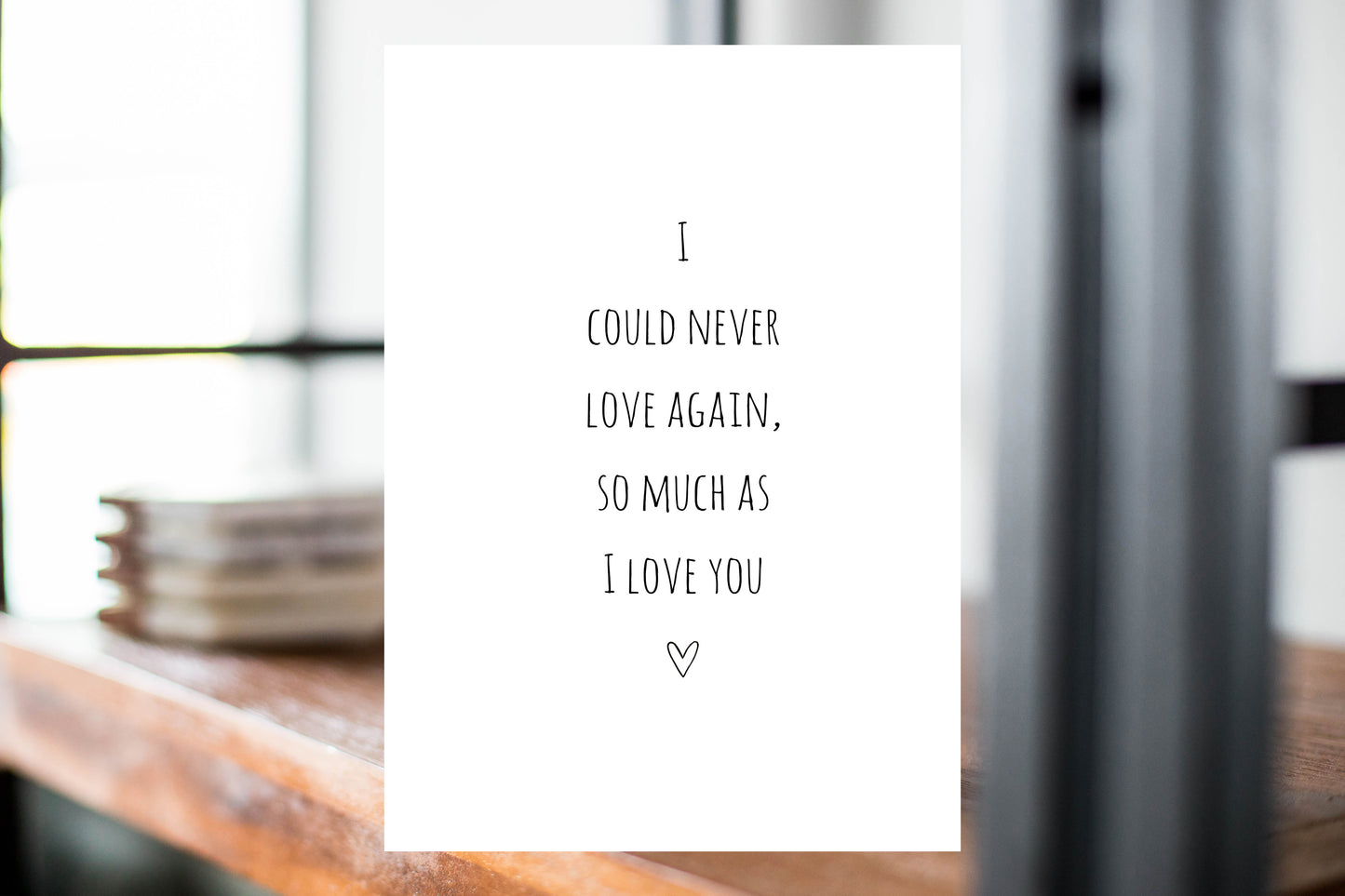 I could never love again. Greeting card
