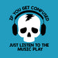Just Listen To The Music Play