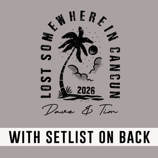 Lost Somewhere In Cancun 2026 *With Set List