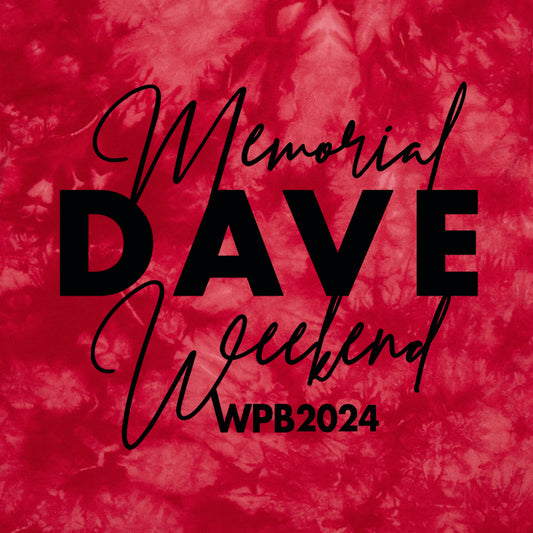 Memorial Dave Weekend 2024 Tye-Dye