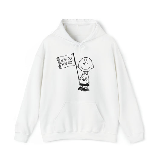How Do You Do? Hoodie