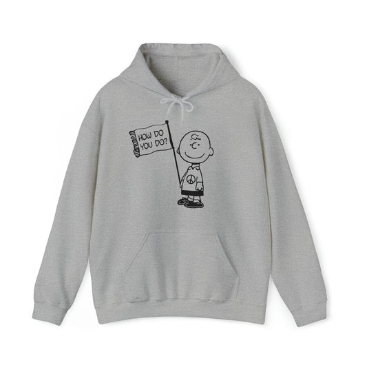 How Do You Do? Hoodie