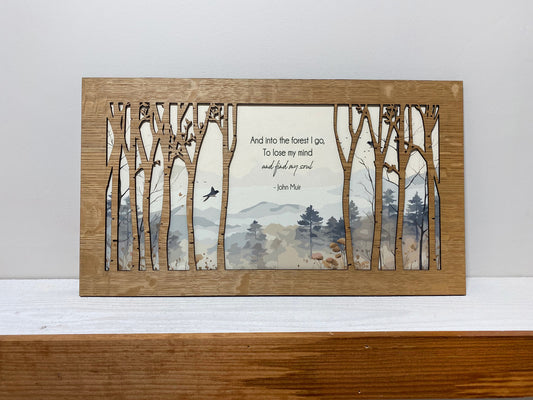 Wood Layered Into The Forest I Go-John Muir