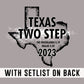 Texas Two Step 2023 w/set list
