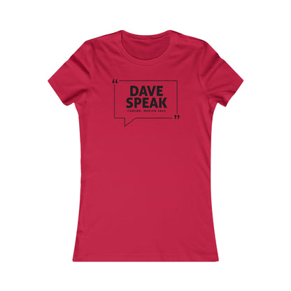 Dave Speak Mexico 2023 W/Back Printing (Woman's Cut)