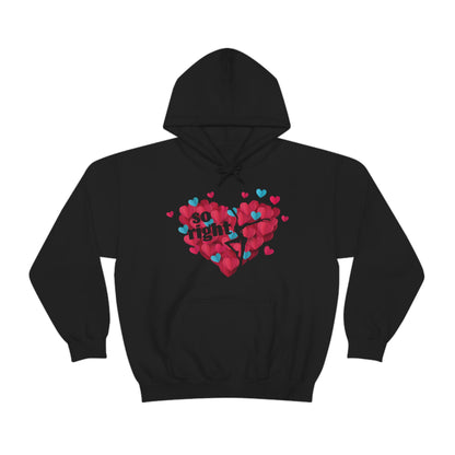 So Right Hoodie