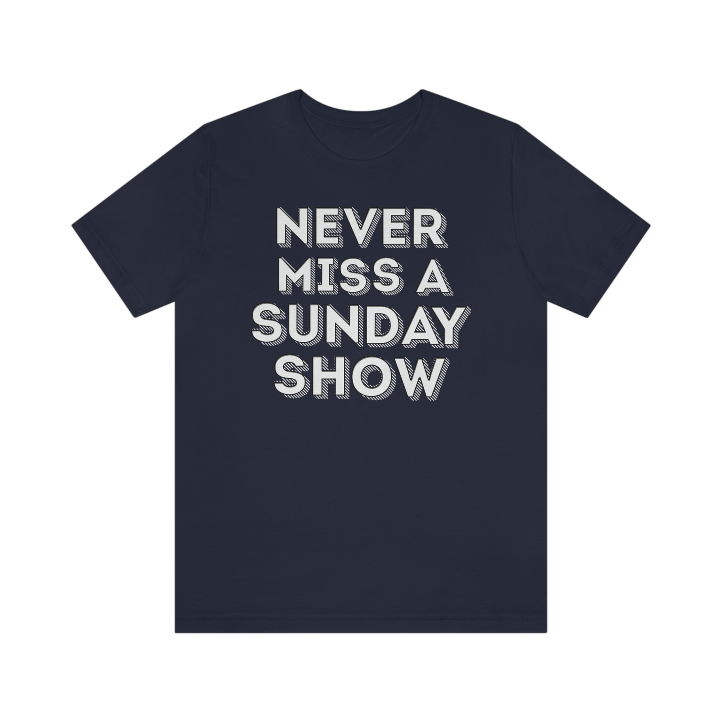 Never Miss A Sunday Show