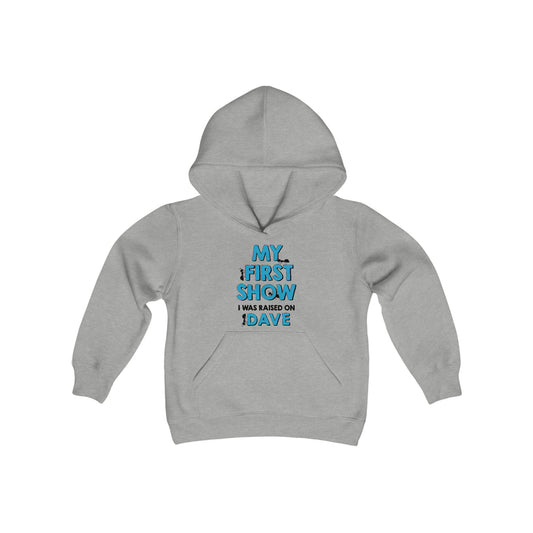 My First Show I was raised on dave hoodie Youth Kids blue