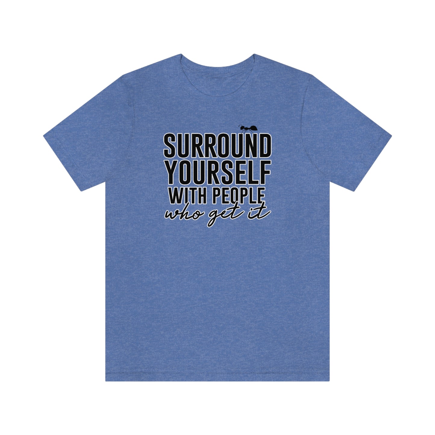 Surround Yourself Ants